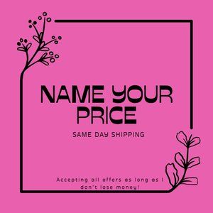 🚨SALE🚨 NAME YOUR PRICE